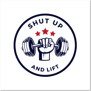 Shut Up and Lift Fitness Motivation Apparel Posters and Art